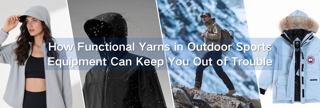 How Functional Yarns in Outdoor Sports Equipment Can Keep You Out of Trouble